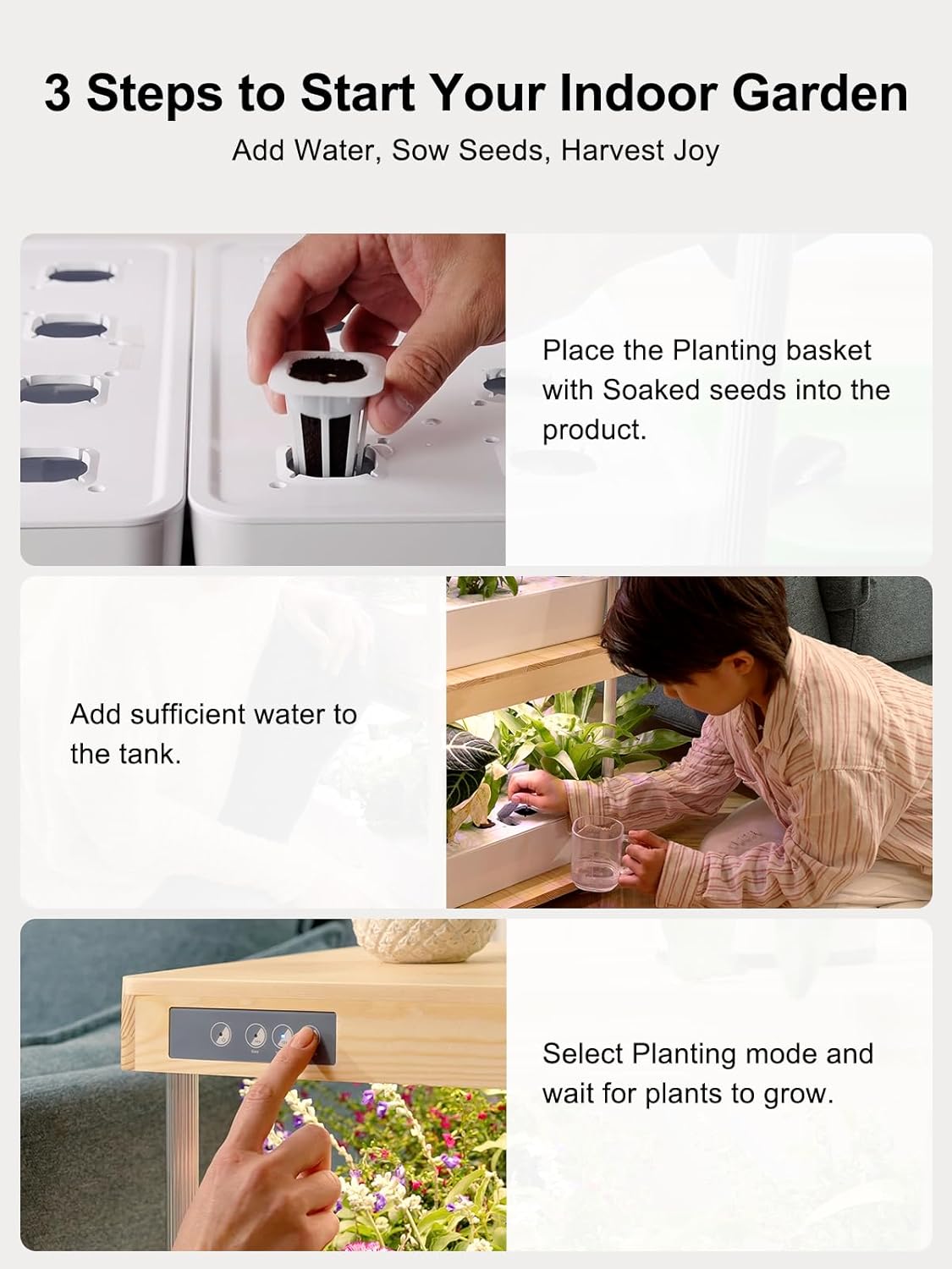 Three steps to start an indoor garden: placing seeds, adding water, and selecting mode.