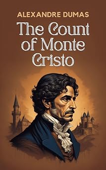 The Count of Monte Cristo (Alexandre Dumas Classics)