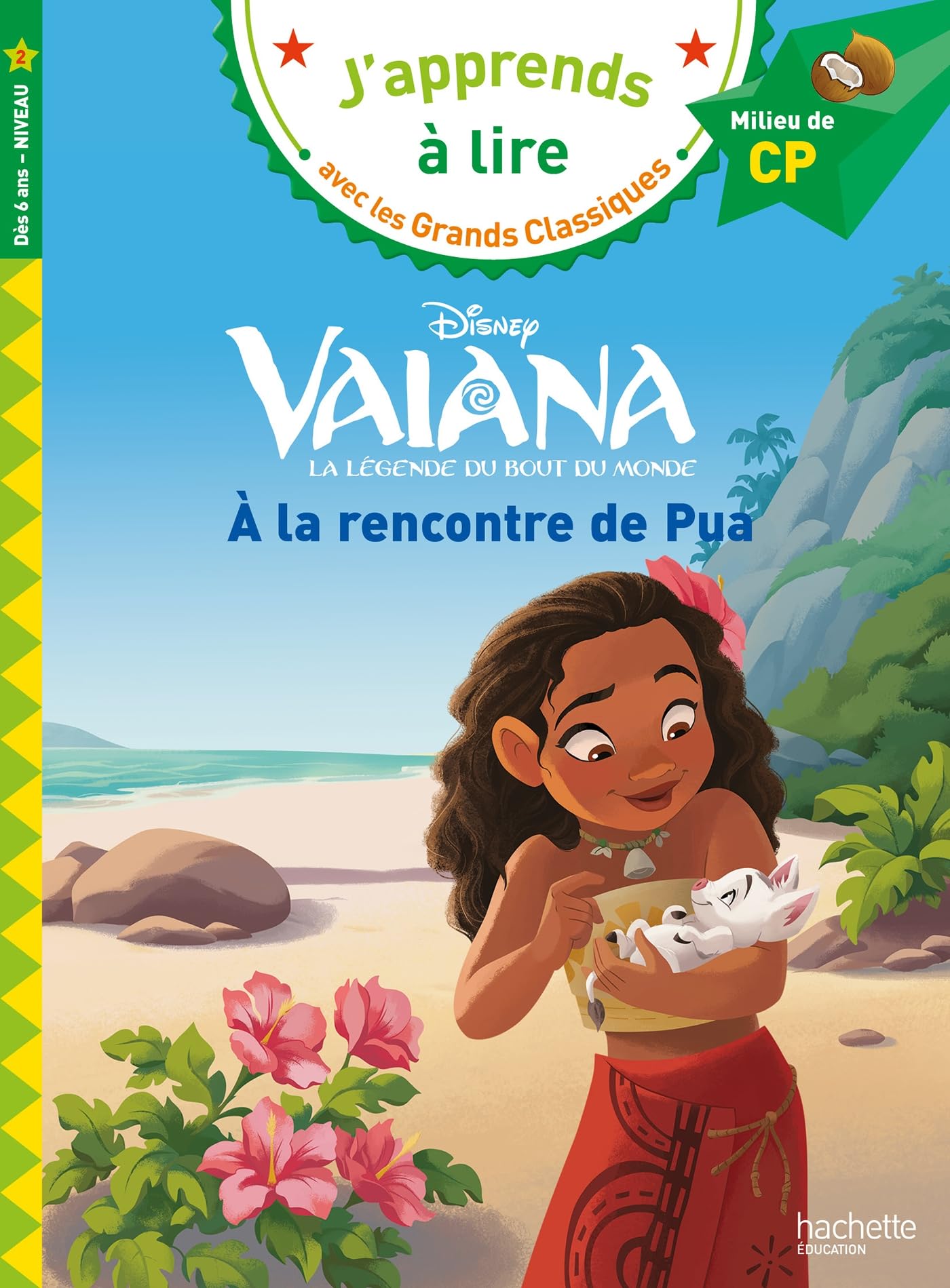Disney - Vaiana - A la rencontre de Pua, CP Niveau 2: Milieu de CP