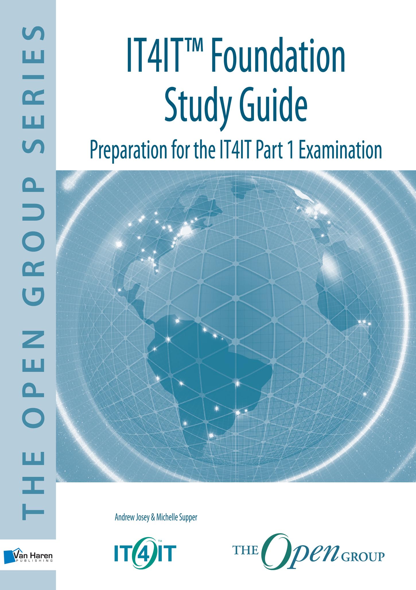 IT4IT™ Foundation: Study Guide: preparing for the IT4IT part 1 examination (The open group series)