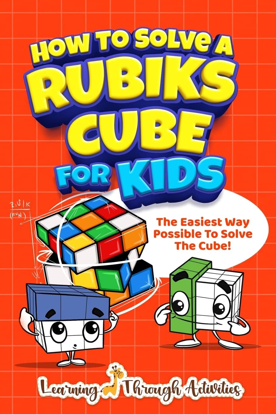 Lta Publishing How To Solve A Rubik's Cube For Kids: The Easiest Way Possible To Solve The Cube!