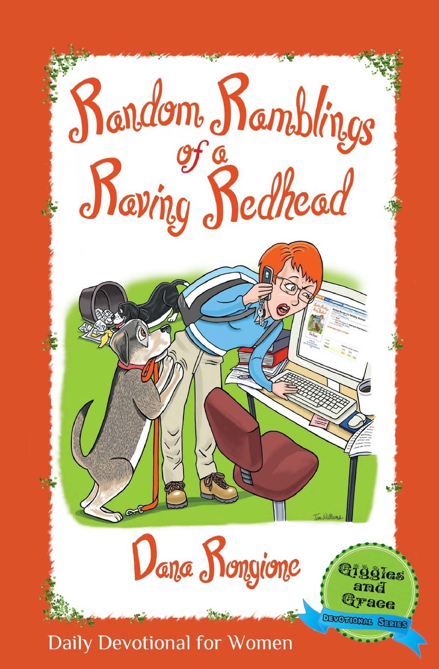 Random Ramblings of a Raving Redhead: Daily Devotional for Women (Giggles and Grace Devotionals for Women)
