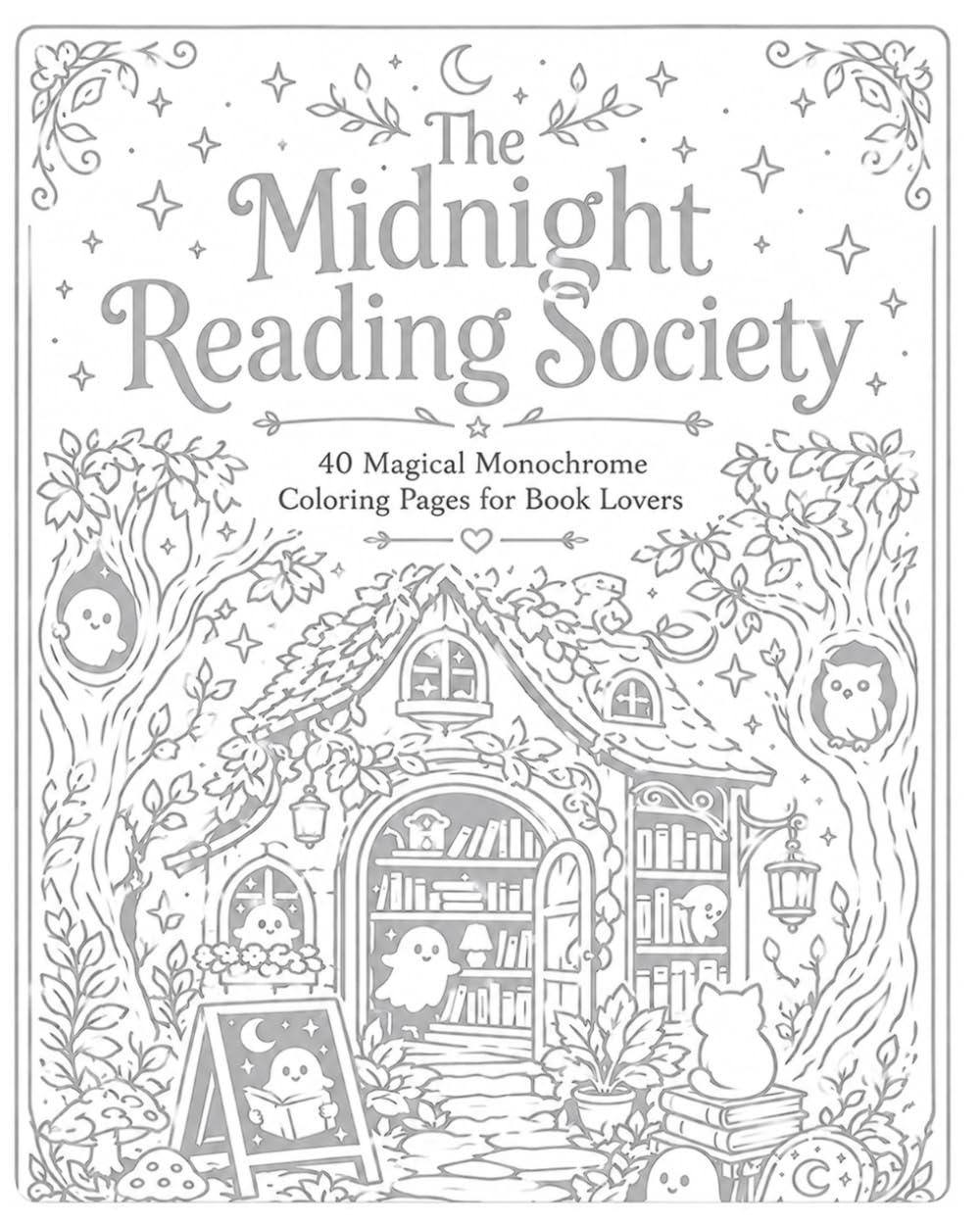 The Midnight Reading Society: 40 Magical Monochrome Coloring Pages for Book Lovers