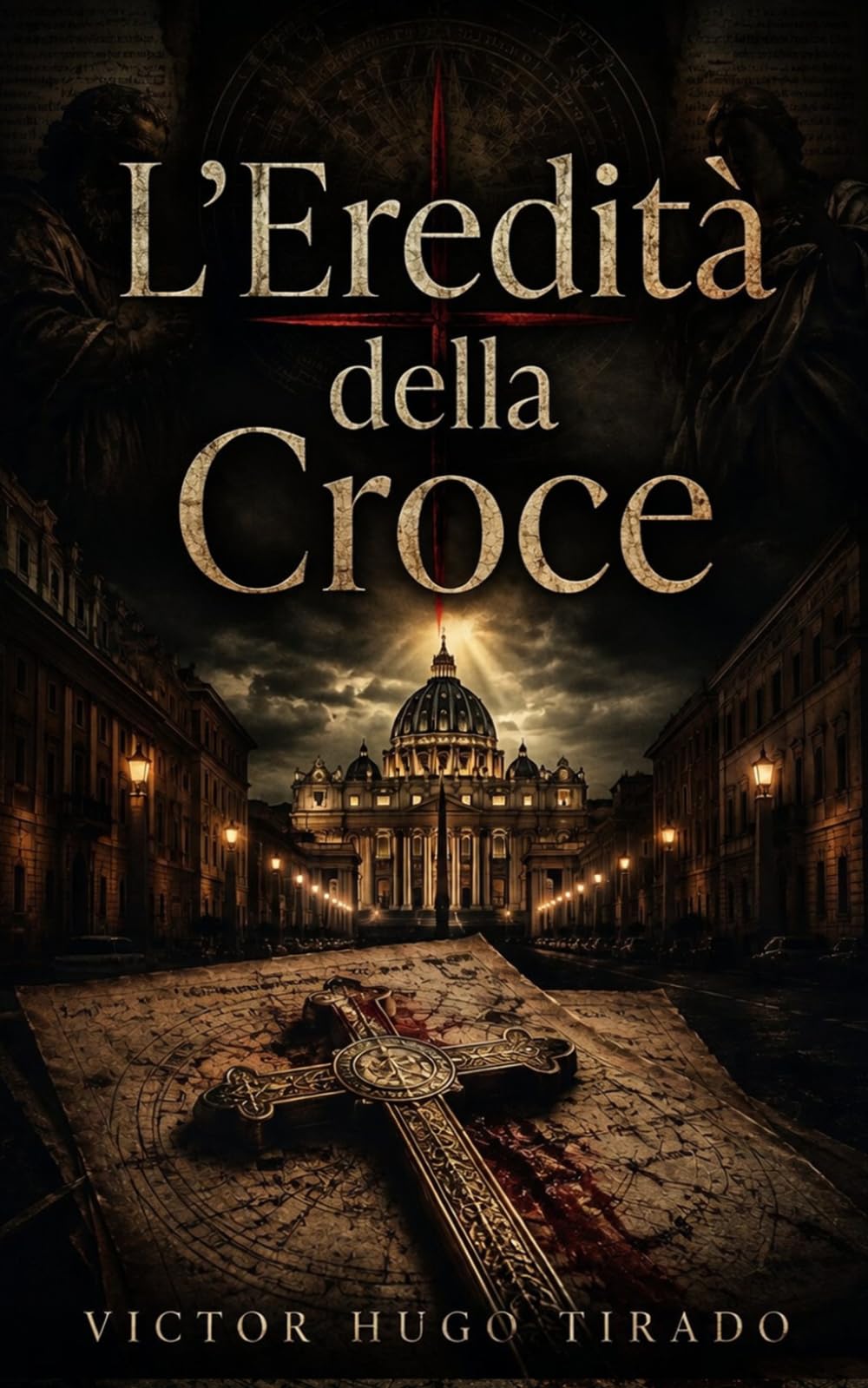L’Eredità della Croce: Un Thriller Religioso sui Segreti del Vaticano e le Stirpi Proibite