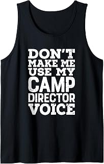 Hiking Summer Counselor Camper Camping Camp Director Voice Tank Top