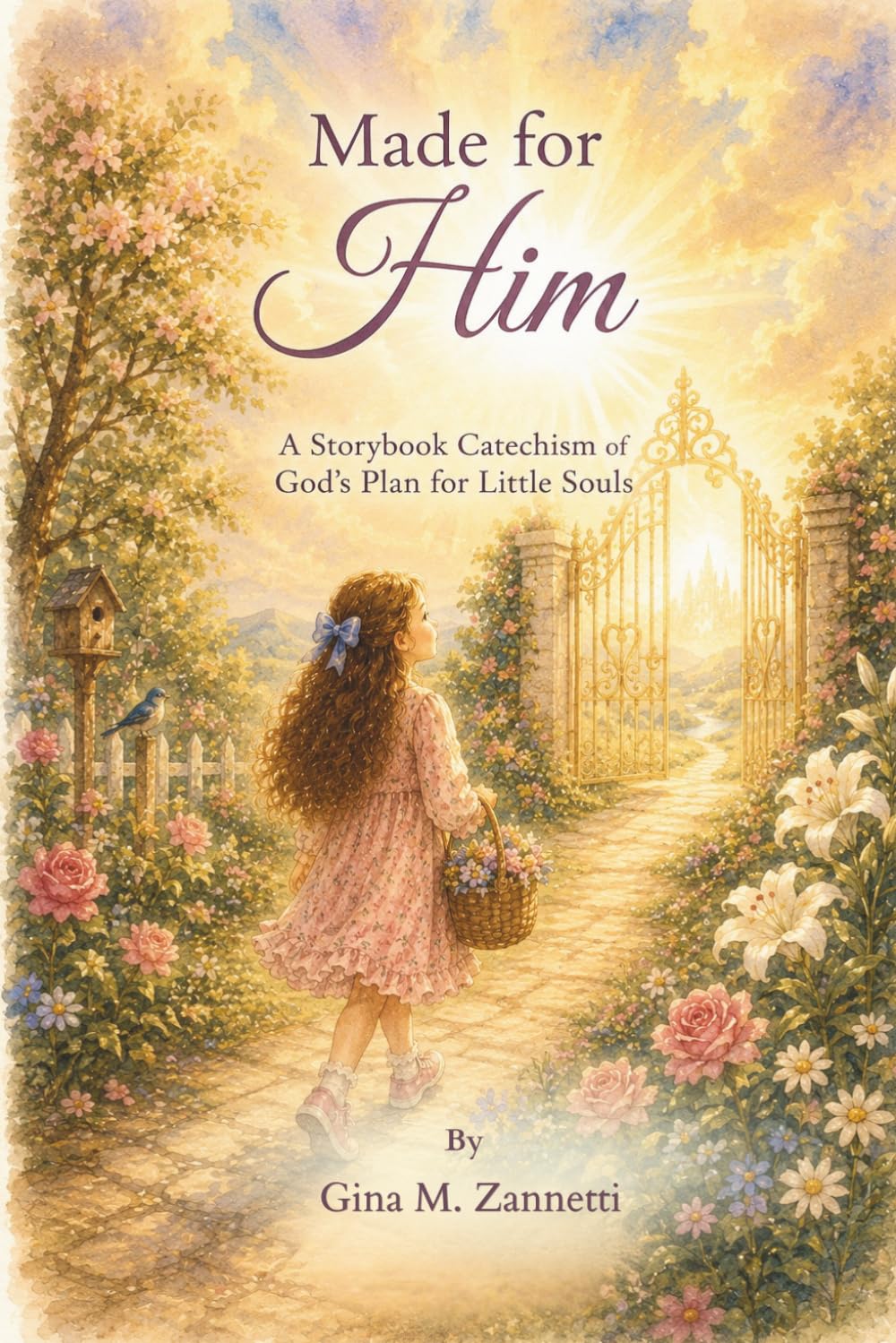 Made for Him (6x9): A Storybook Catechism of God’s Plan for Little Souls: 20 (Little Hearts for Jesus)