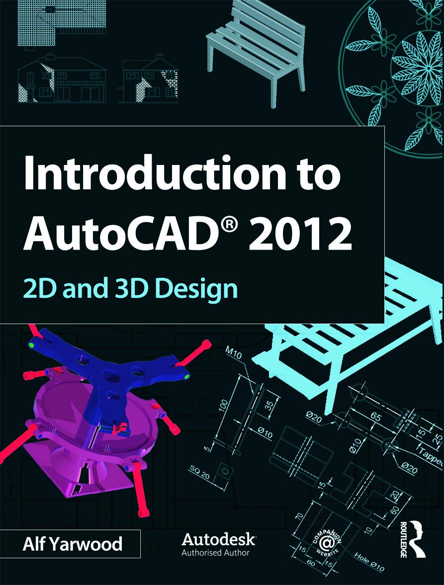 Introduction to AutoCAD 2012: 2d and 3d Design