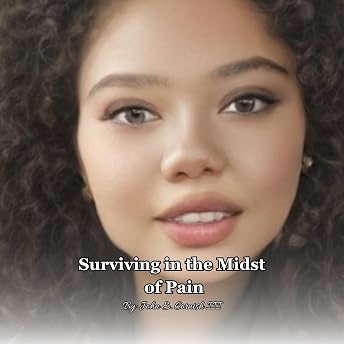 Surviving in the Midst of Pain Audiobook by Inspired By Nancy Samayoa episode artwork