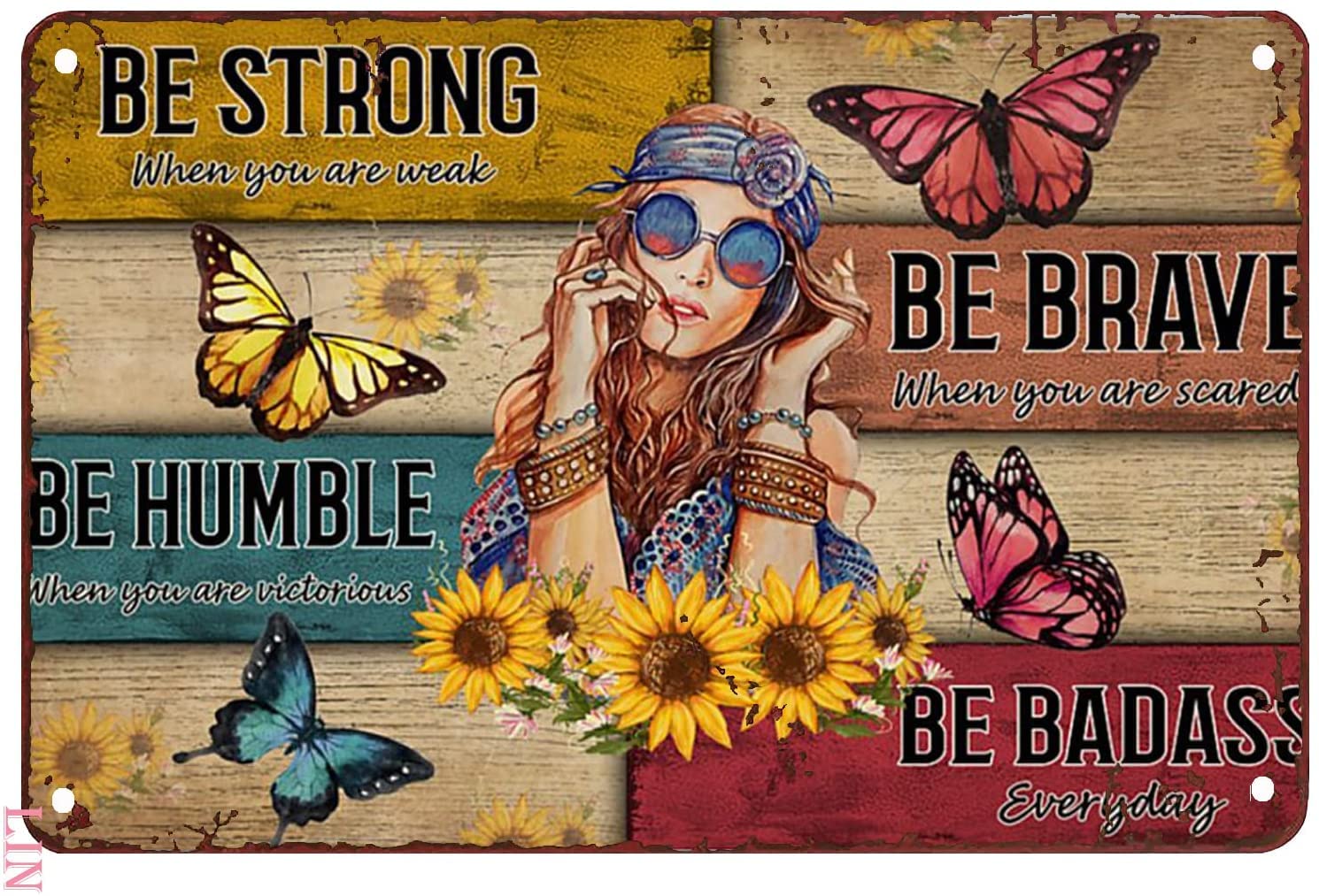 Metal Signs for Garage Hippie Girl Be Strong When You are Weak Be Brave When You are Scared Metal Signs Vintage Room Decor Aesthetic Wall Art Tin Sign Gift for Garage Room Man Cave Bar 8x12 Inches
