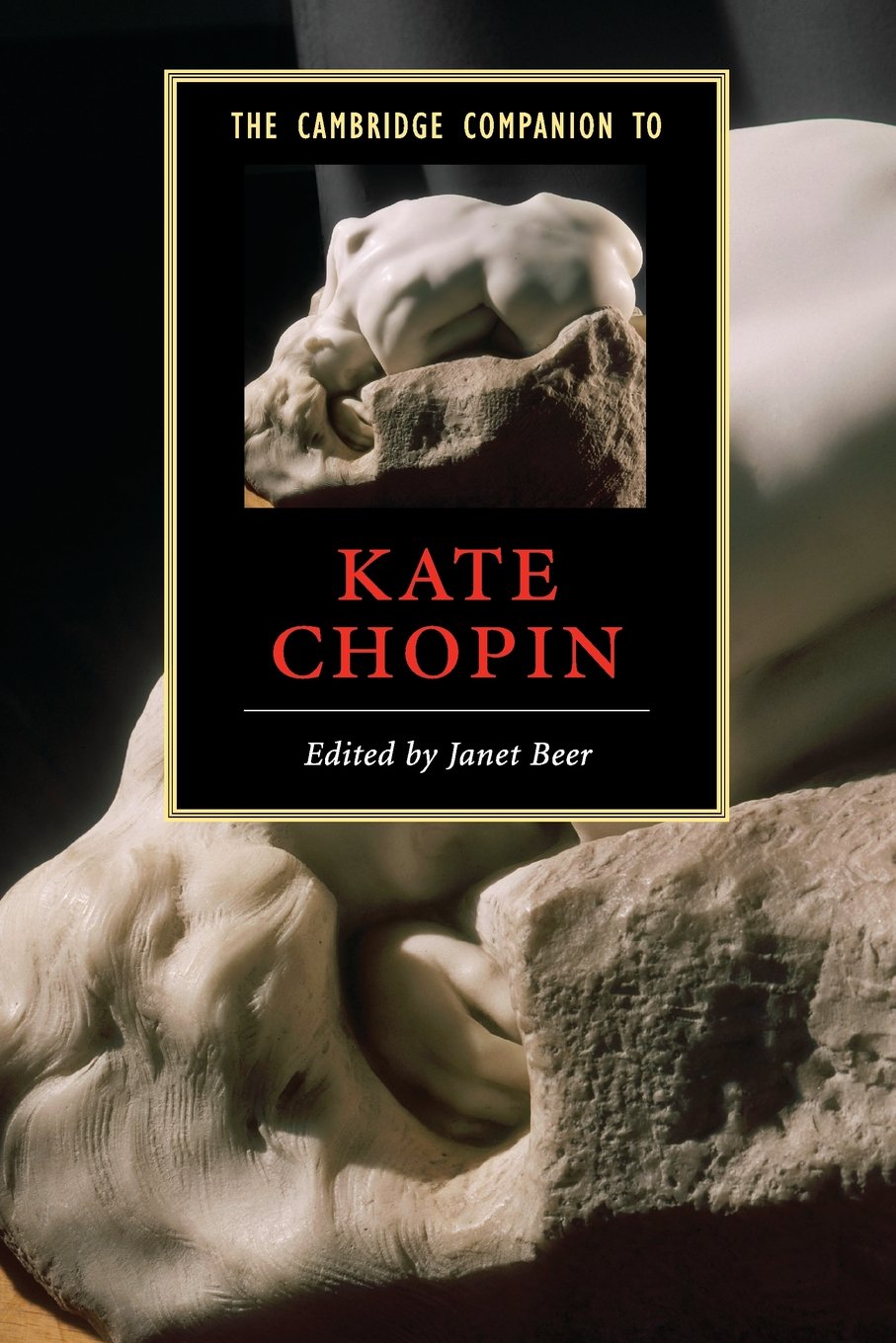 The Cambridge Companion to Kate Chopin (Cambridge Companions to Literature)
