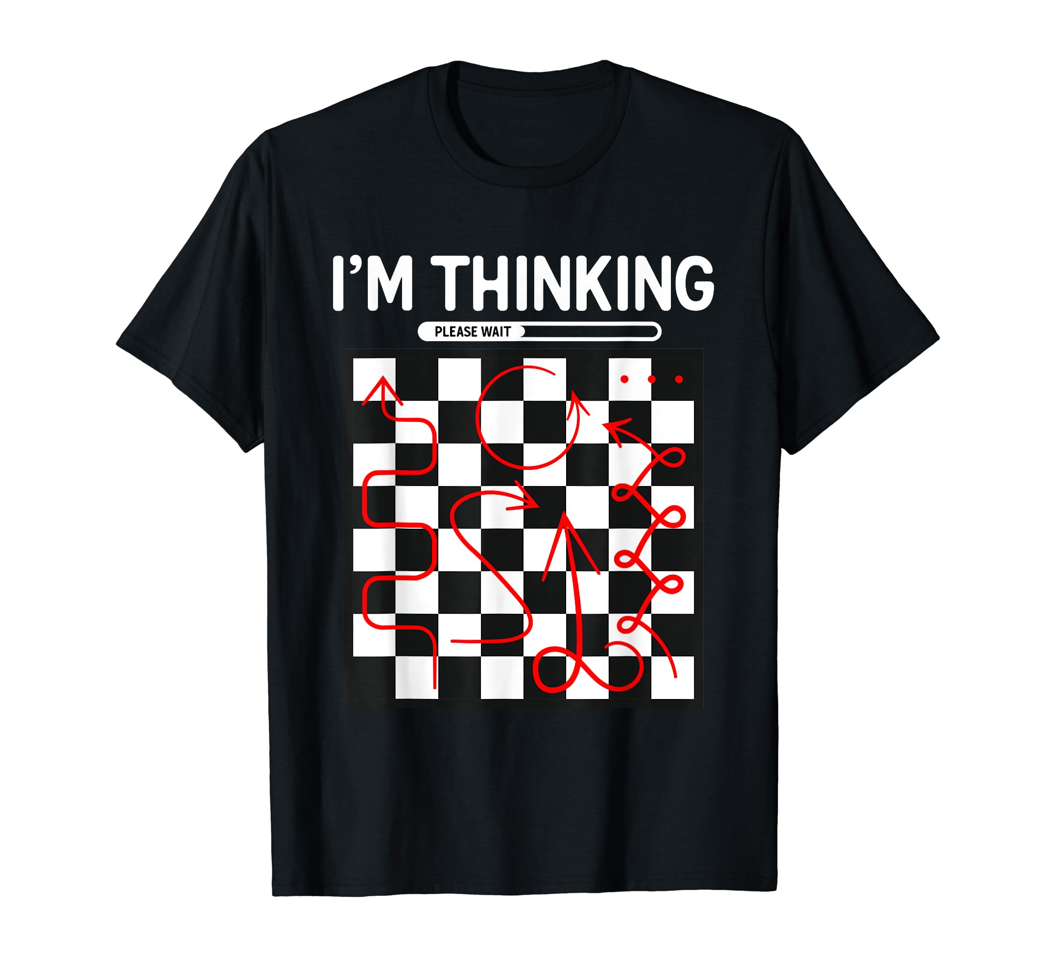 I'm Thinking Chess Apparel - Funny Chess T-Shirt