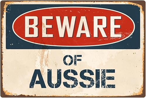 StickerPirate Letrero de metal retro vintage de aluminio con texto en inglés "Beware of Aussie" VS028 de 8" x 12"