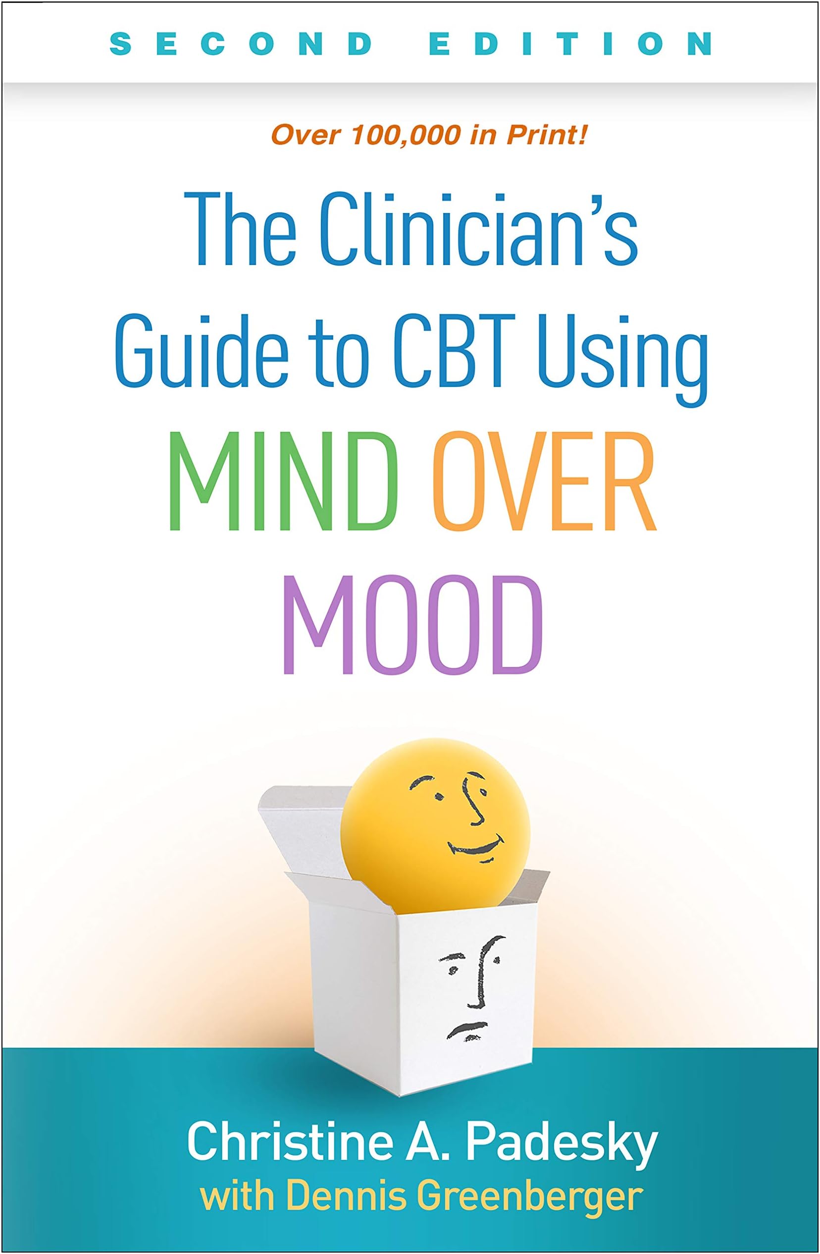 The Clinician's Guide to CBT Using Mind Over Mood, Second Edition