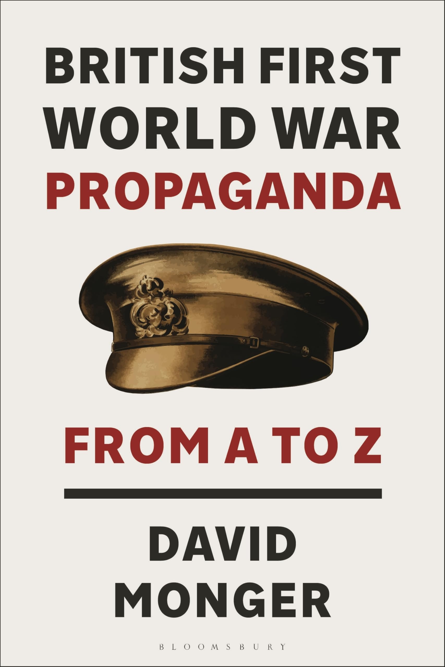 British First World War Propaganda: From A to Z