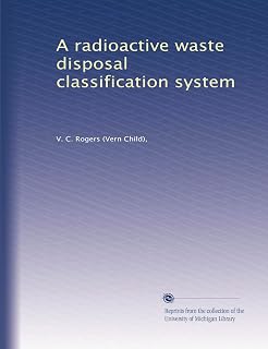 A radioactive waste disposal classification system