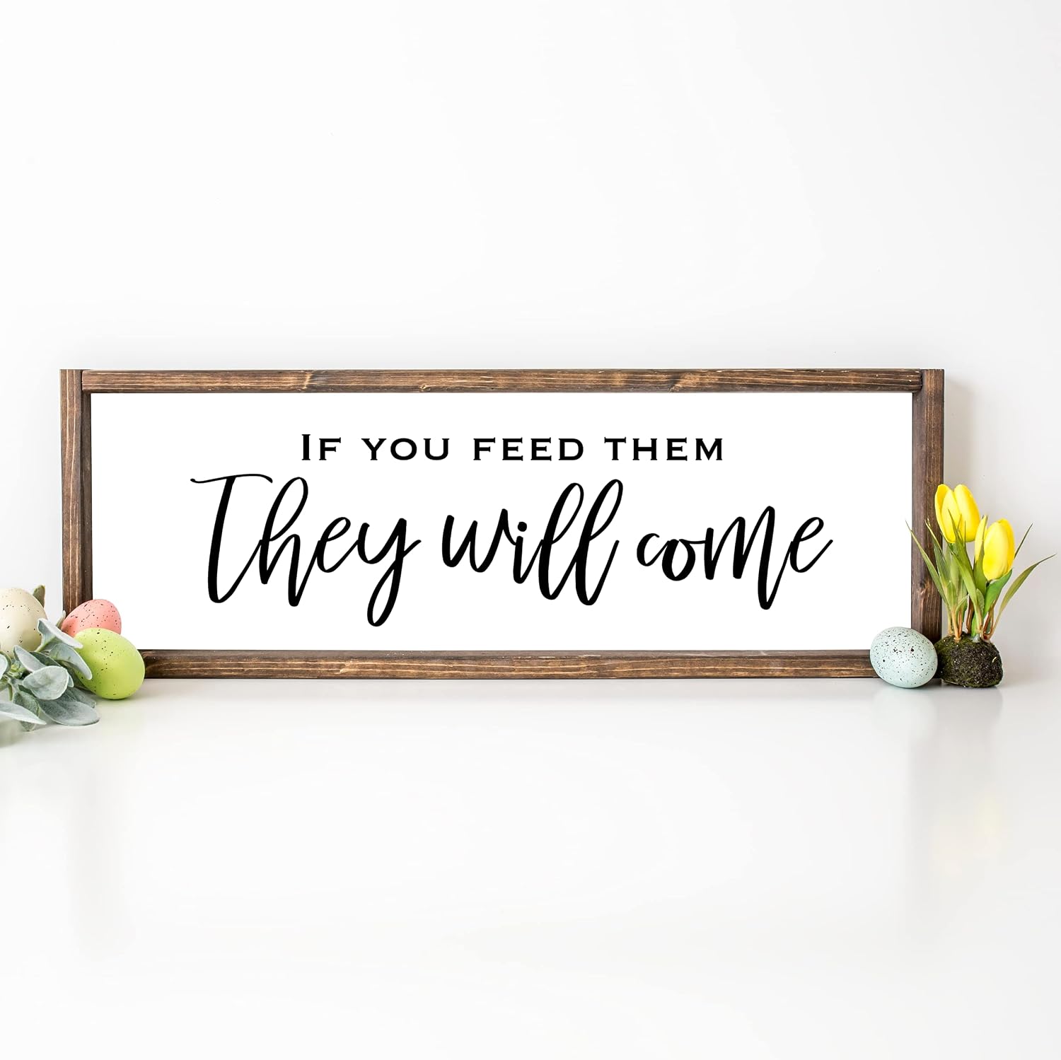 Funny Kitchen Sign for Moms If You Feed Them They Will Come Large Wood Sign Farmhouse Decor Farmhouse Sign Wood Framed Sign 6" x 20"