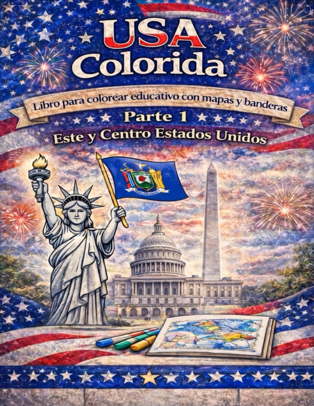 USA Colorida: Libro para Colorear Educativo con Mapas y Banderas Parte 1: Este y Centro de Estados Unidos