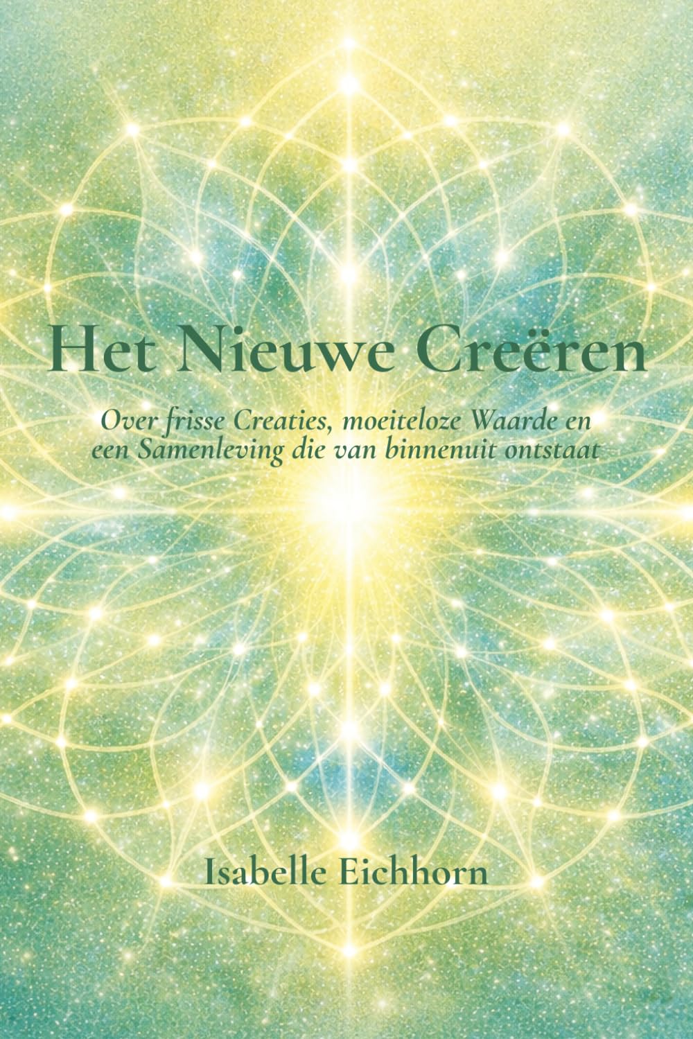 Het Nieuwe Creëren: Over frisse creaties, moeiteloze waarde en een samenleving in verandering