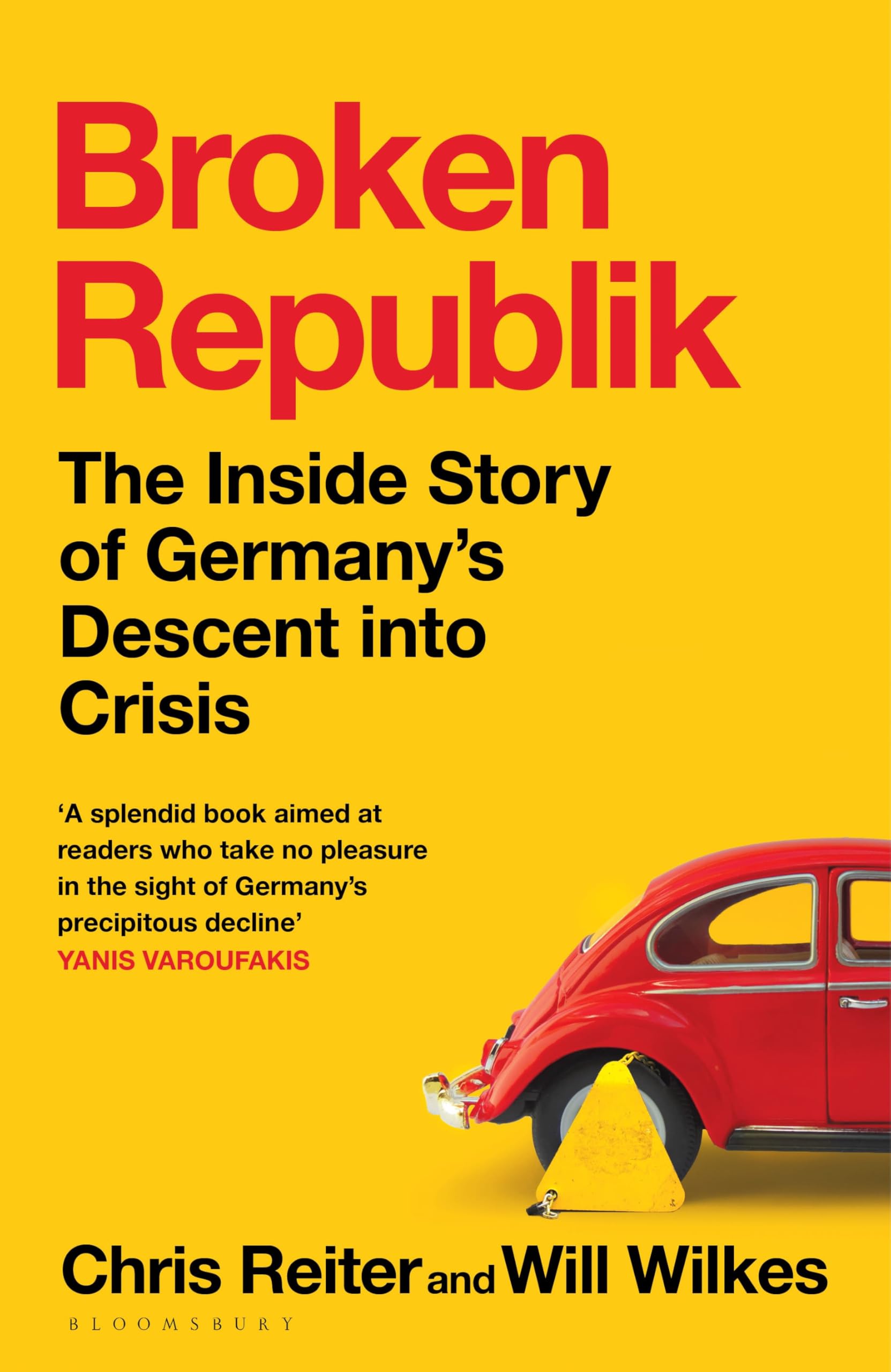 Broken Republik: The Inside Story of Germany’s Descent into Crisis