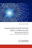 Superconducting Proximity Effect in Mesoscopic Nanostructures: Basics, Concepts, Theoretical Approach