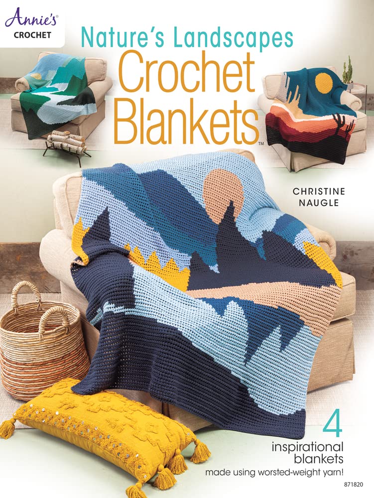 Nature's Landscapes Crochet Blankets : 4 Inspirational Blankets Made Using Worsted-Weight Yarn!