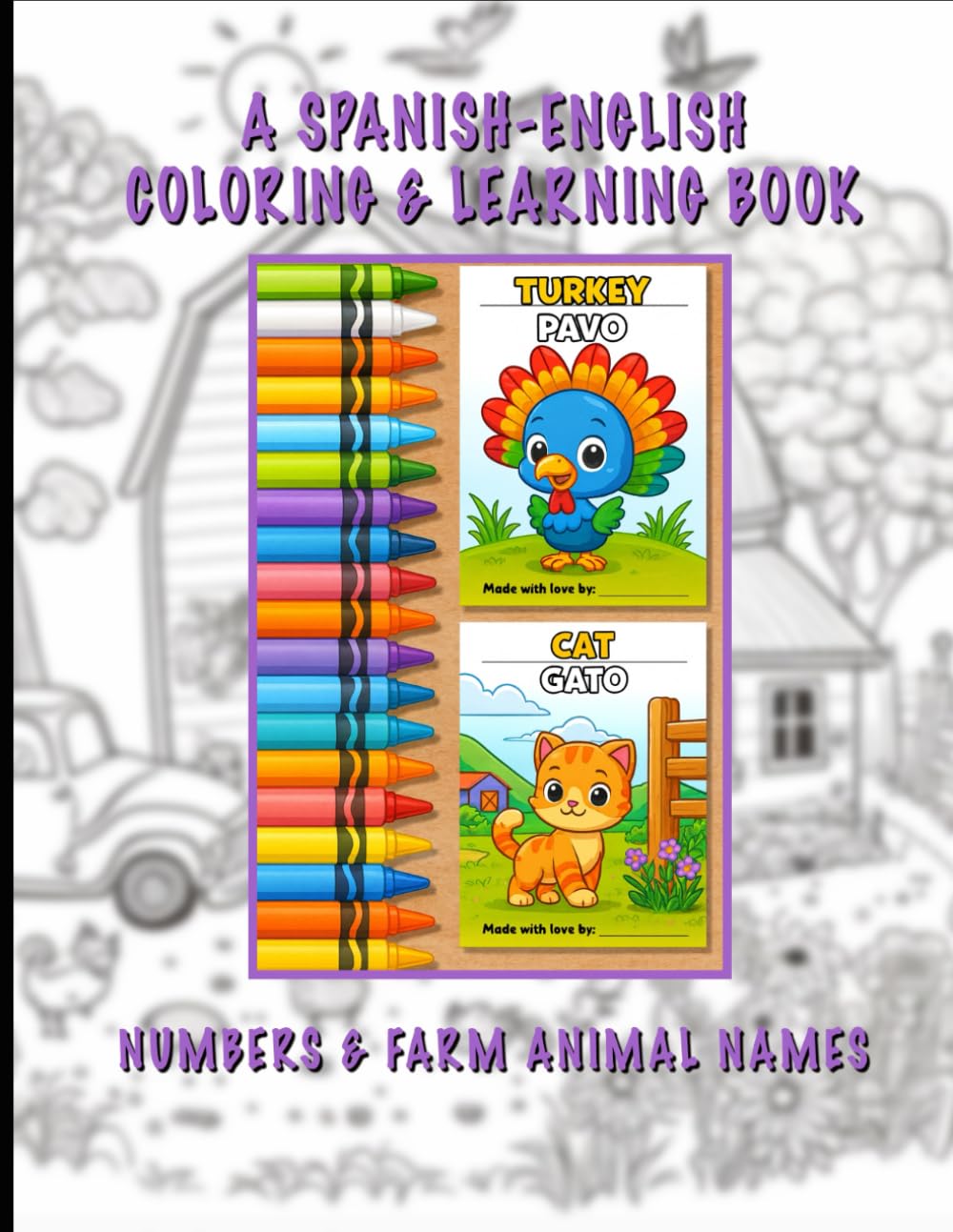 A Spanish - English Coloring book: Bi-Lingual learning of numbers and animal names
