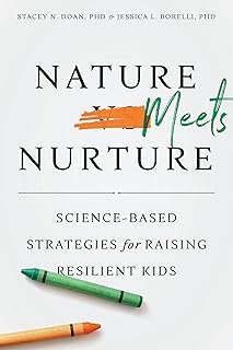 Nature Meets Nurture: Science-Based Strategies for Raising Resilient Kids (APA LifeTools Series)
