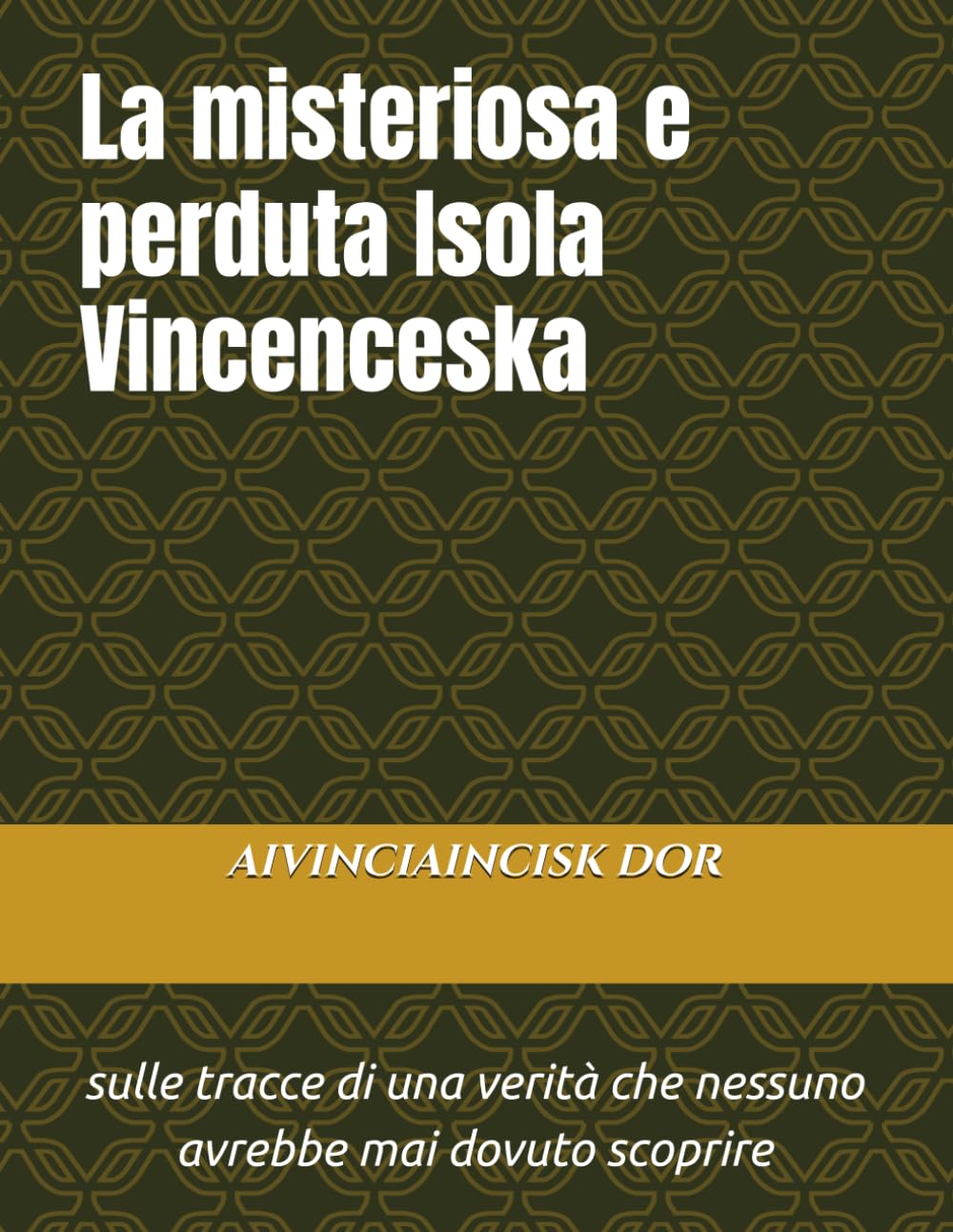 La misteriosa e perduta Isola Vincenceska: sulle tracce di una verità che nessuno avrebbe mai dovuto scoprire (le ombre del passato)