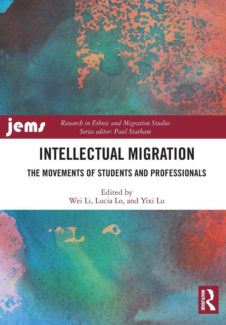 Intellectual Migration: The Movements of Students and Professionals (Research in Ethnic and Migration Studies)