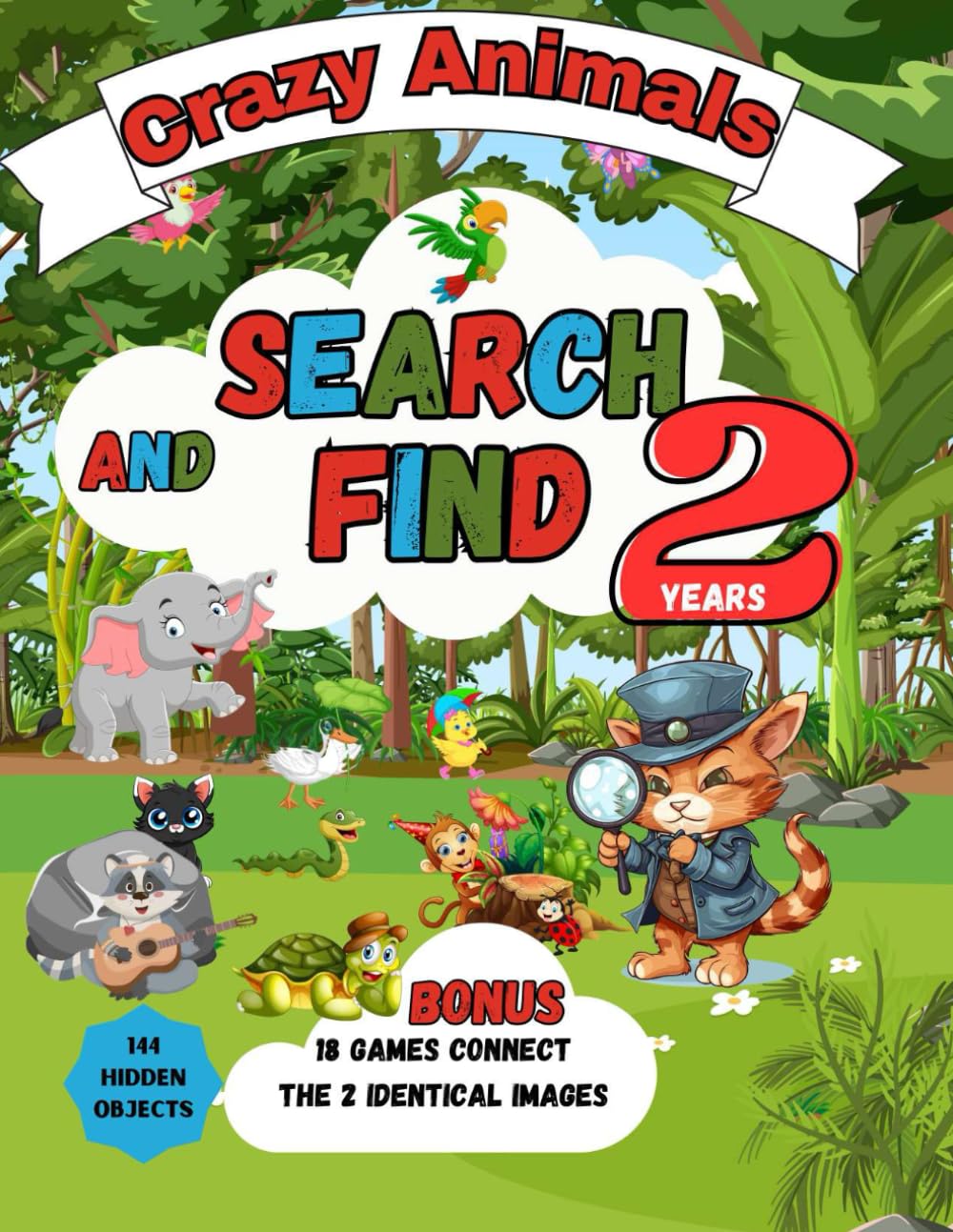 SEARCH AND FIND Crazy animals: Book from 2 years, 144 animals and objects to find. BONUS 18 additional games, connects the 2 identical images either 144 objects or animals to discover.