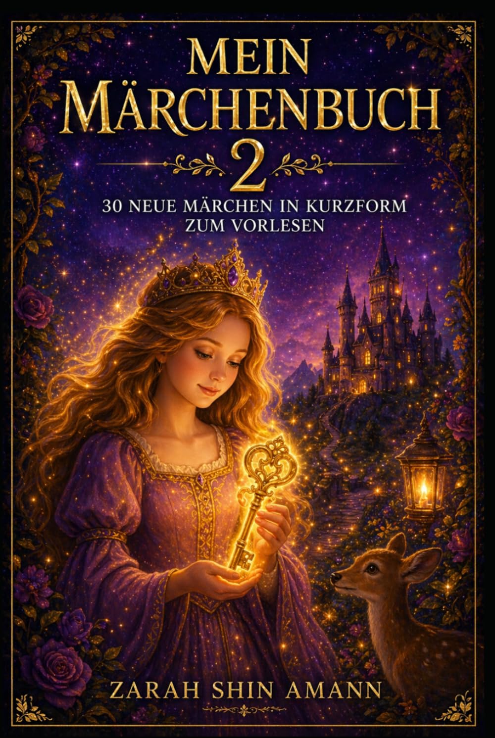 Mein Märchenbuch 2: 30 neue Märchen in Kurzform zum Vorlesen (Märchen aus aller Welt)
