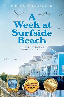 A Week at Surfside Beach A Collection of Short Stories Second Edition