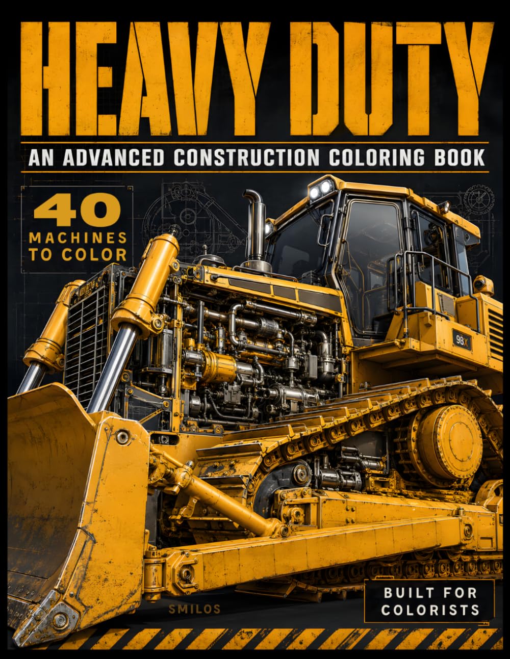 Heavy Duty - An Advanced Construction Coloring Book: Technical Cross-Sections & Mechanical Diagrams of Excavators, Cranes and Earthmoving Machines