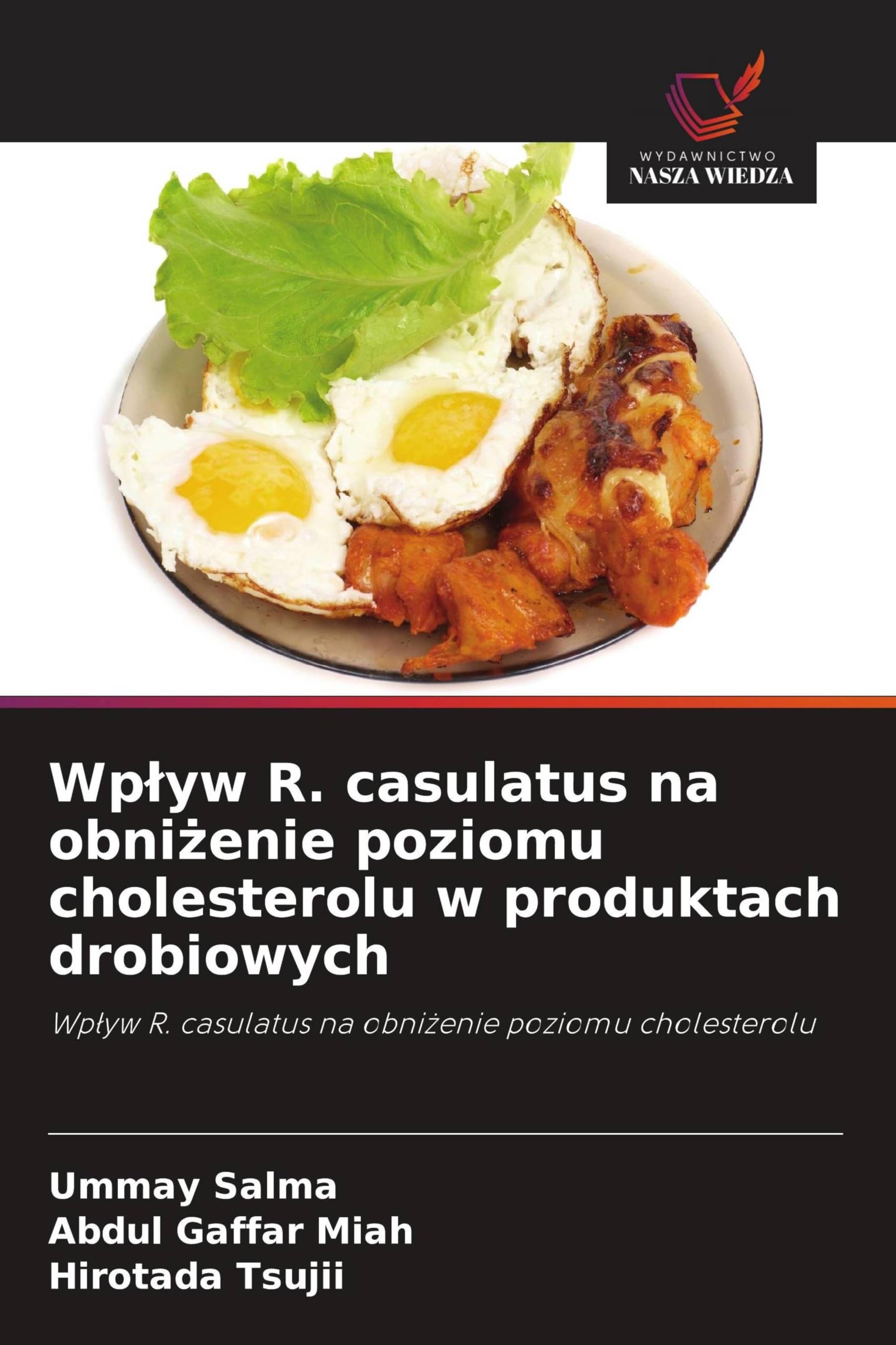 Wp¿yw R. casulatus na obni¿enie poziomu cholesterolu w produktach drobiowych: Wp¿yw R. casulatus na obni¿enie poziomu cholesterolu