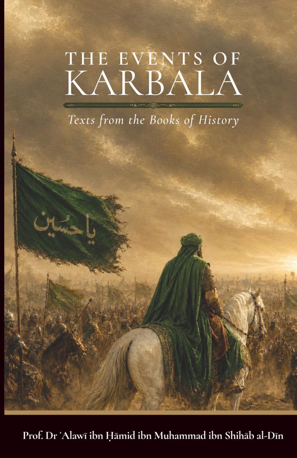 The Events of Karbala: Texts from the Books of History