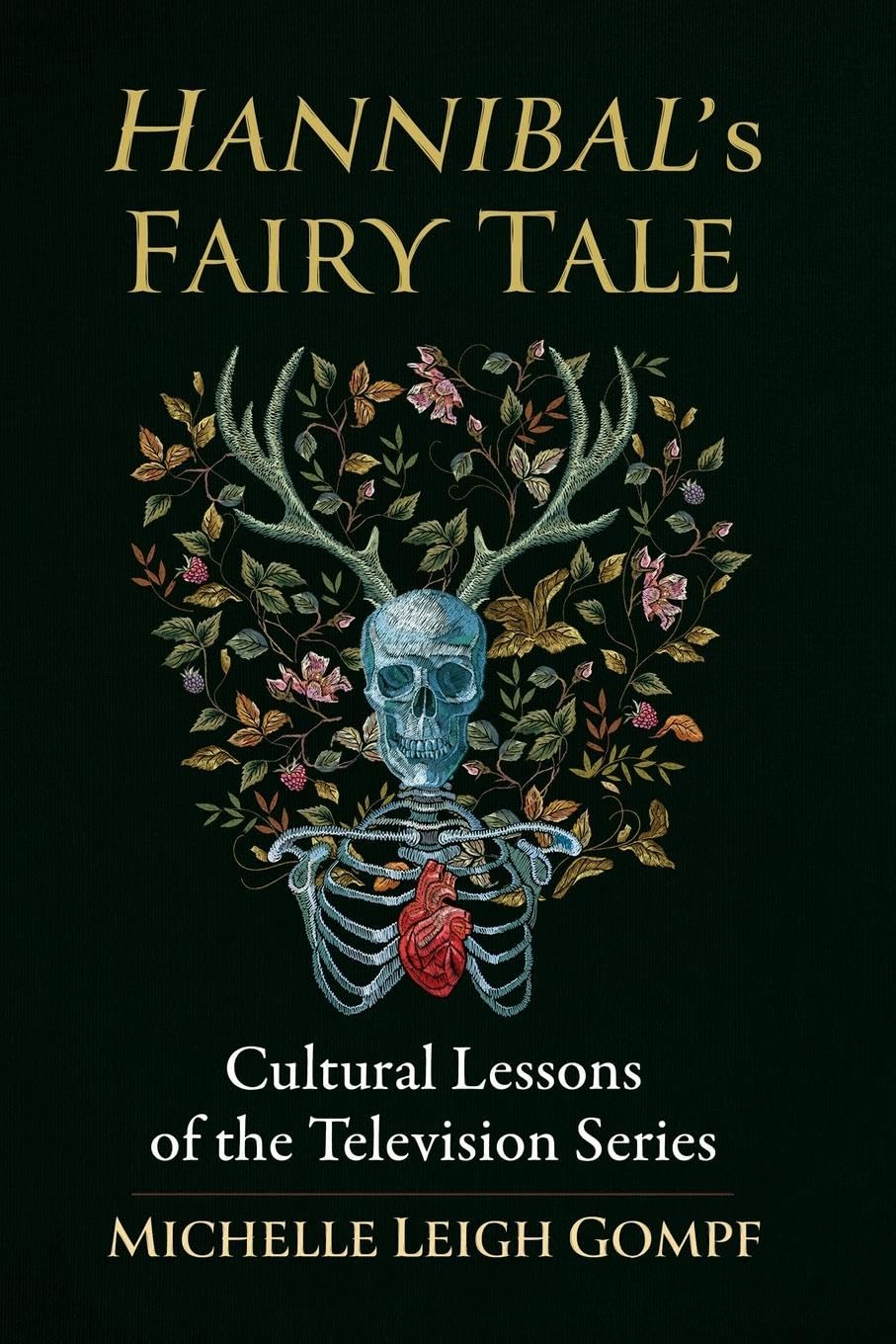 Hannibal's Fairy Tale: Cultural Lessons of the Television Series      Paperback – January 4, 2024
