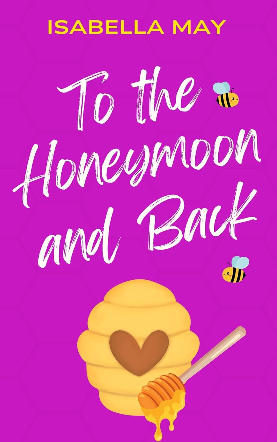 To the Honeymoon and Back