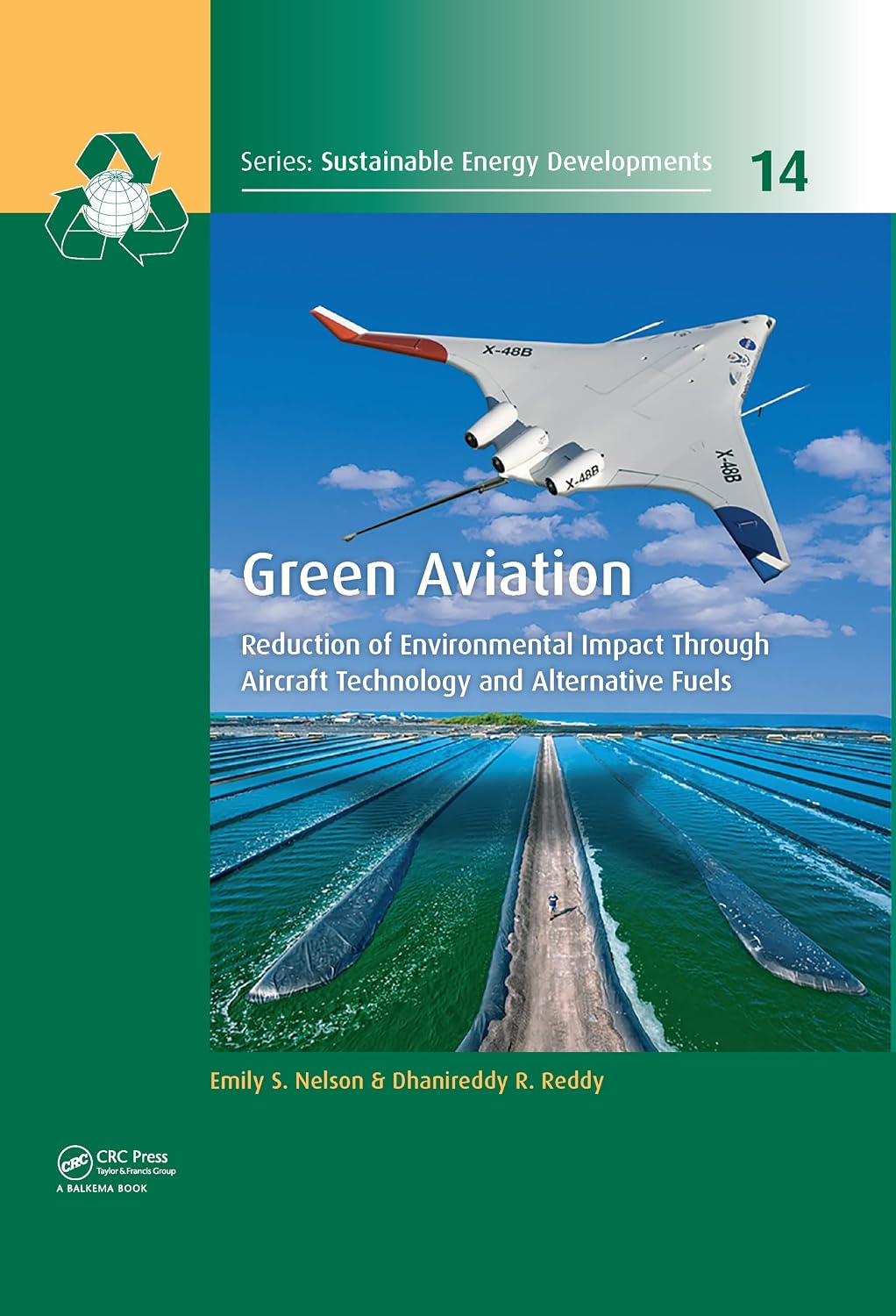 Green Aviation: Reduction of Environmental Impact Through Aircraft Technology and Alternative Fuels (Sustainable Energy Developments Book 14)