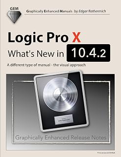 Logic Pro X - What's New in 10.4.2: A different type of manual - the visual approach