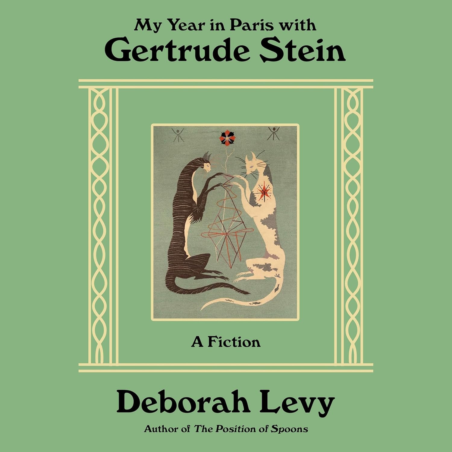 Deborah Levy My Year in Paris with Gertrude Stein