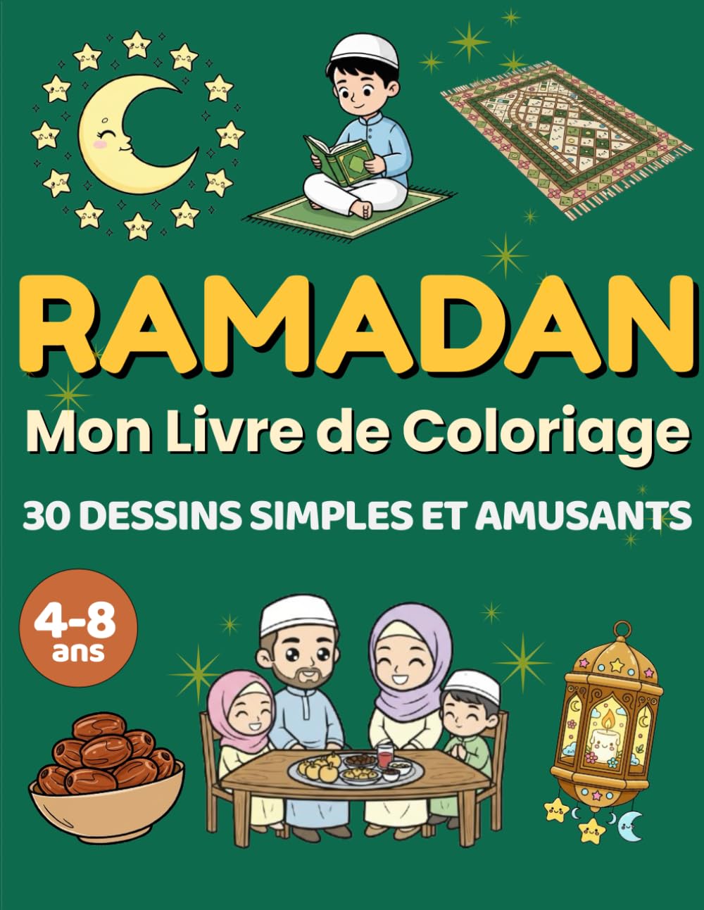 Livre de coloriage Ramadan: 30 coloriages simples et amusants pour enfants de 4 à 8 ans – dessins mignons et activités créatives pour découvrir le Ramadan en famille