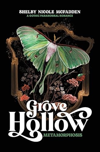 Grove Hollow Metamorphosis A 1980s Gothic Paranormal Romance Novel