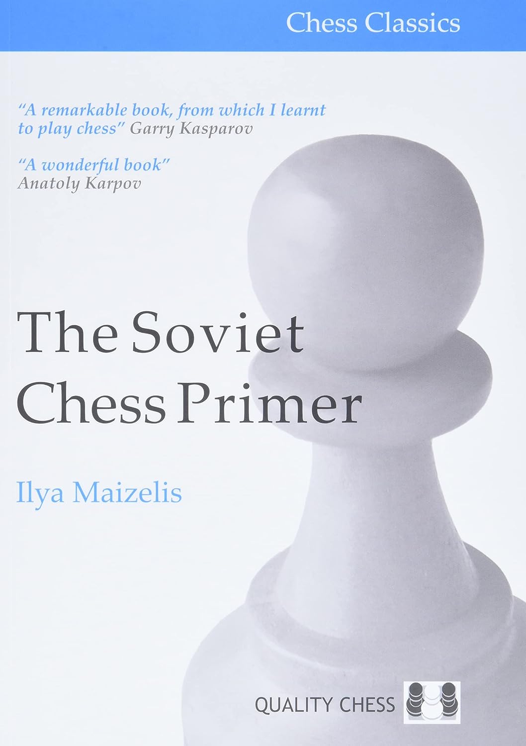 The Soviet Chess Primer (Chess Classics) Maizelis, Ilya, Dvoretsky
