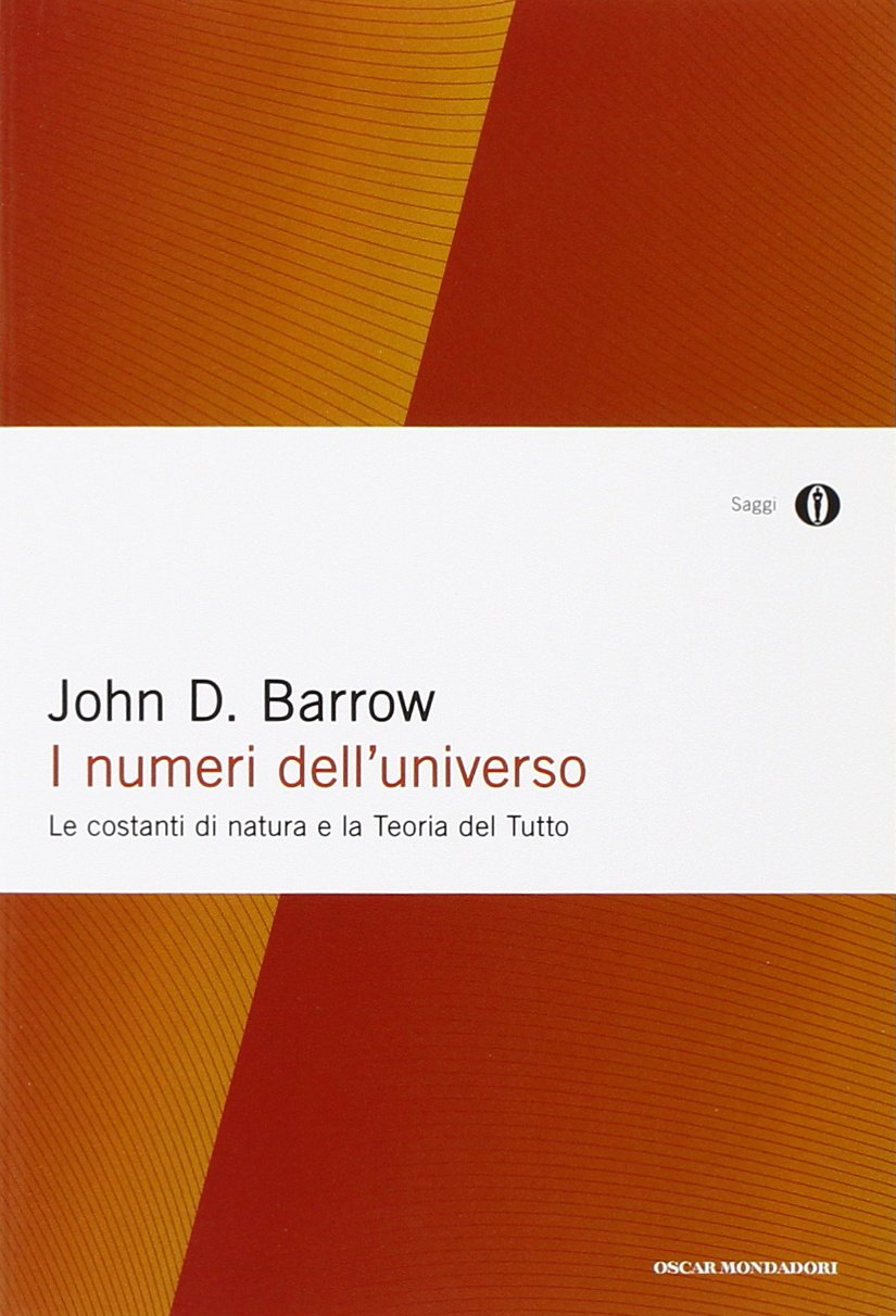 John David Barrow - I numeri dell'universo. Le costanti di natura e la teoria del tutto (2015)