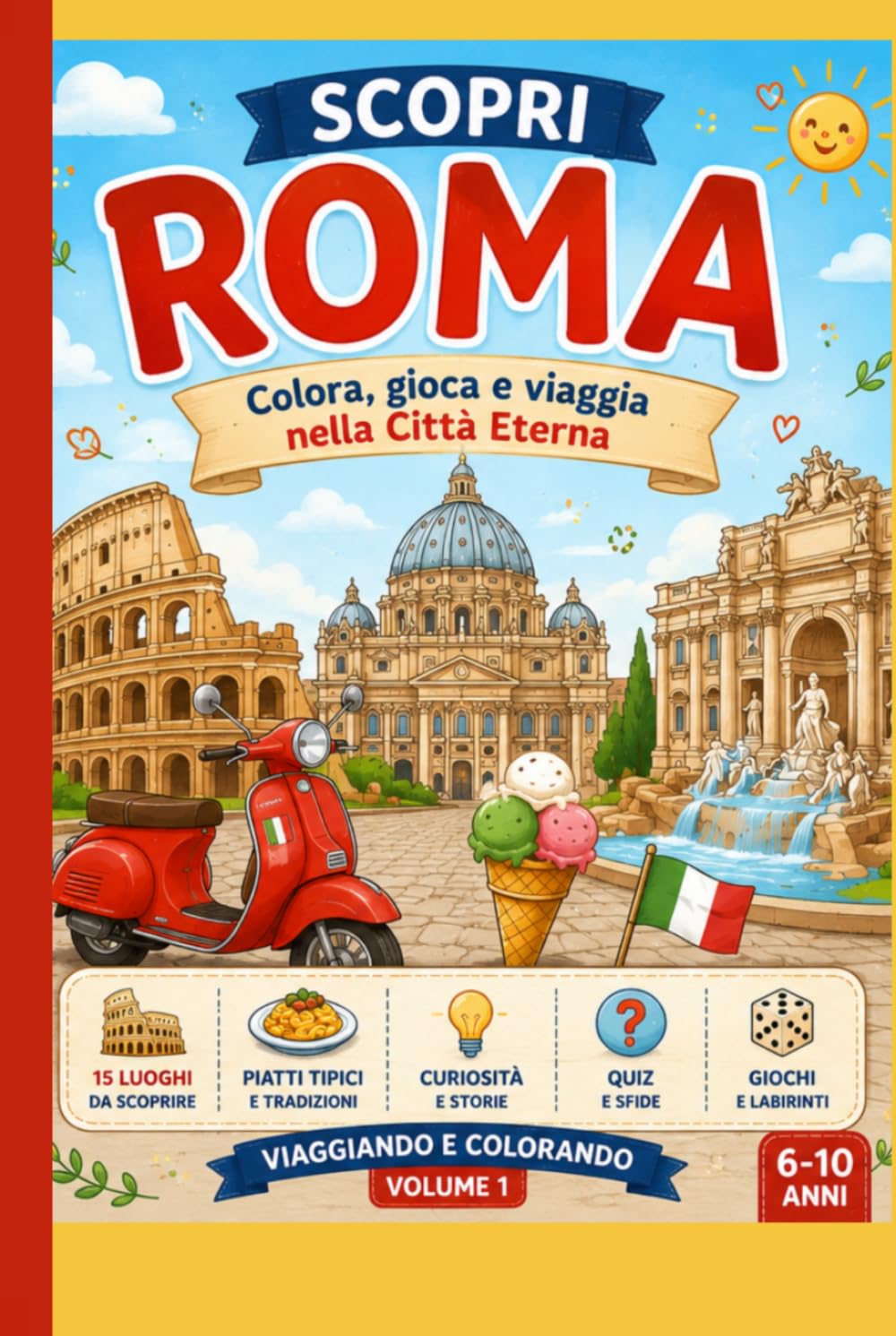 Scopri Roma: Colora, Gioca e Viaggia nella città Eterna (Piccoli Esploratori)