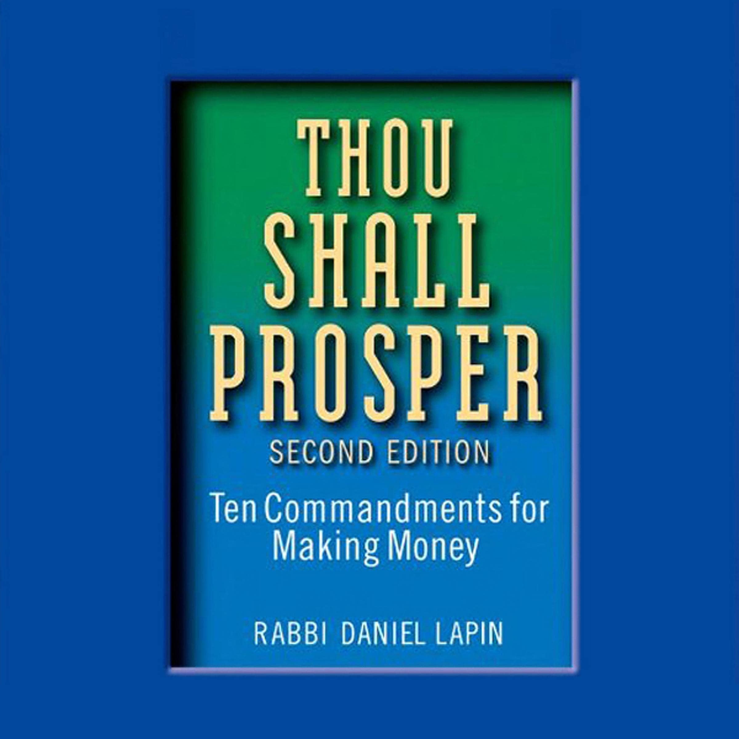 Thou Shall Prosper: Ten Commandments for Making Money, 2nd Edition