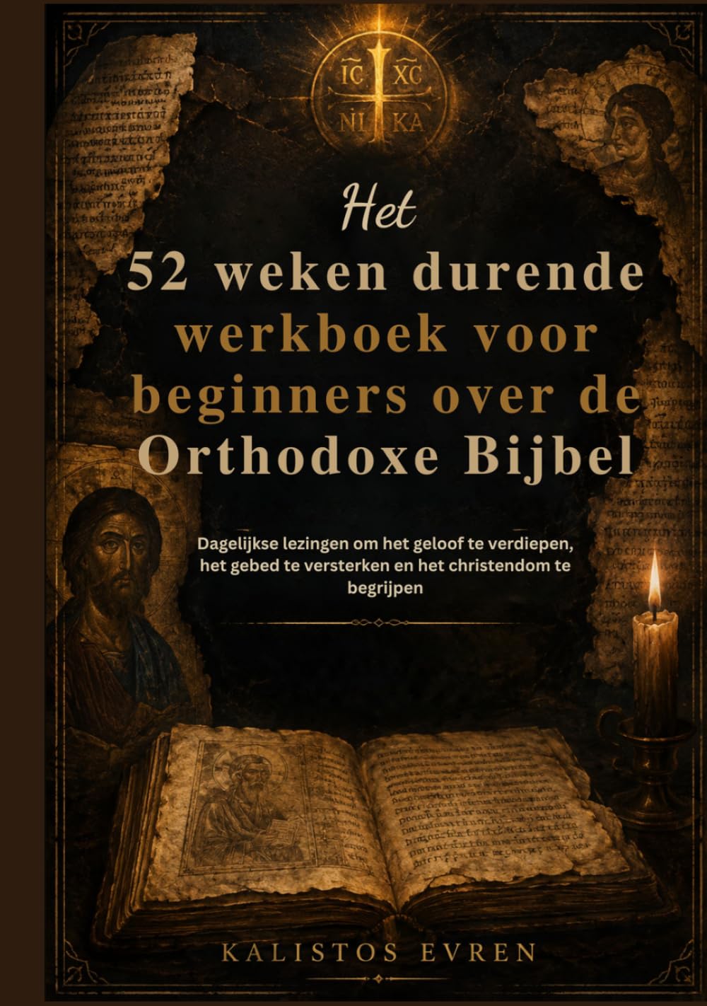 Het 52 weken durende werkboek voor beginners over de Orthodoxe Bijbel: Dagelijkse lezingen om het geloof te verdiepen, het gebed te versterken en het christendom te begrijpen
