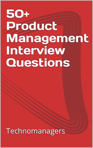 50+ Product Management Interview Questions : Most Common Product Manager Case Study Questions
