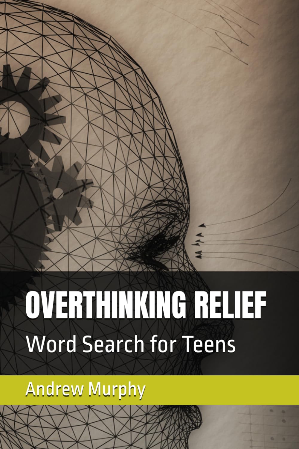 OVERTHINKING RELIEF: Word Search for Teens (Teen Anxiety Relief Word Search)