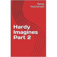 Hardy Imagines Part 2